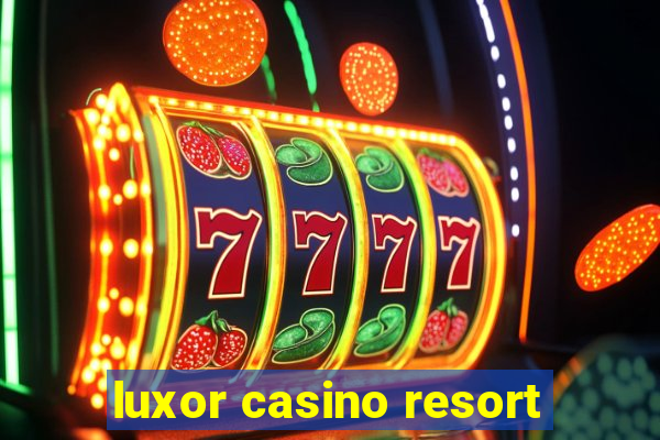 luxor casino resort